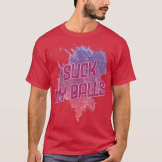 Suck My Balls Bubble Tea Funny Saying Humor  T-Shirt