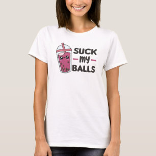 Suck My Balls - Bubble Tea Kawaii Boba Tea Love T-Shirt