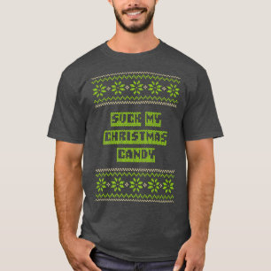 Suck My Christmas Candy Couples Adult Humor Lovers T-Shirt