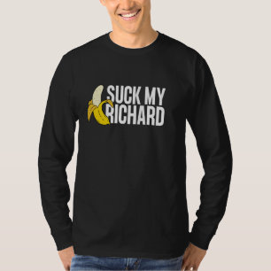 Suck My Richard Offensive Crude Humor Graphic T-Shirt