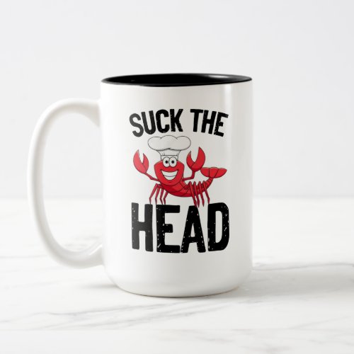 Suck The Head Funny Quote Two_Tone Coffee Mug