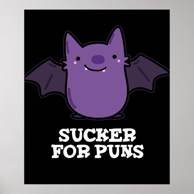 Sucker For Puns Funny Baby Bat Pun Dark BG Poster (Front)