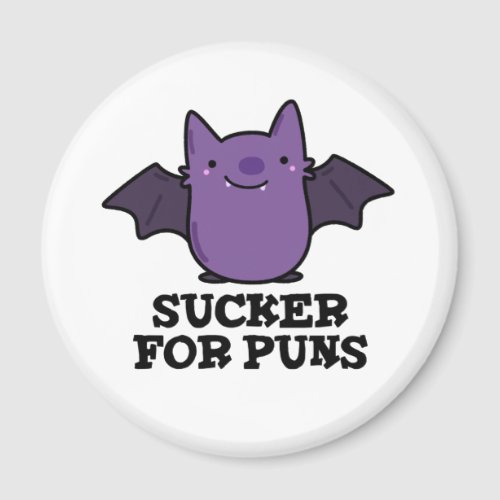 Sucker For Puns Funny Baby Bat Pun  Magnet