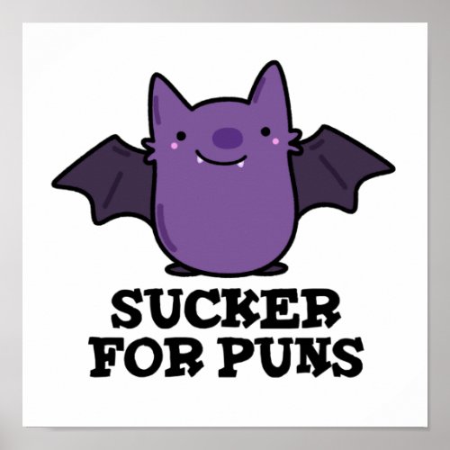 Sucker For Puns Funny Baby Bat Pun  Poster