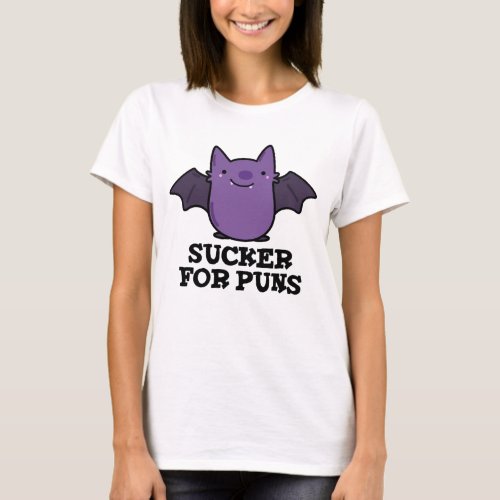 Sucker For Puns Funny Baby Bat Pun  T_Shirt