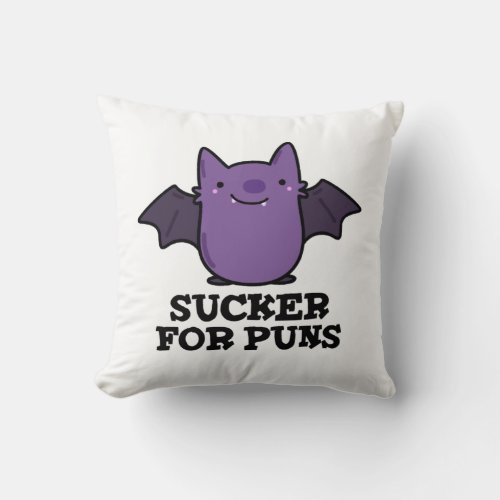 Sucker For Puns Funny Baby Bat Pun  Throw Pillow