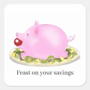 Suckling Piggy Bank "Feast on your savings" Square Sticker