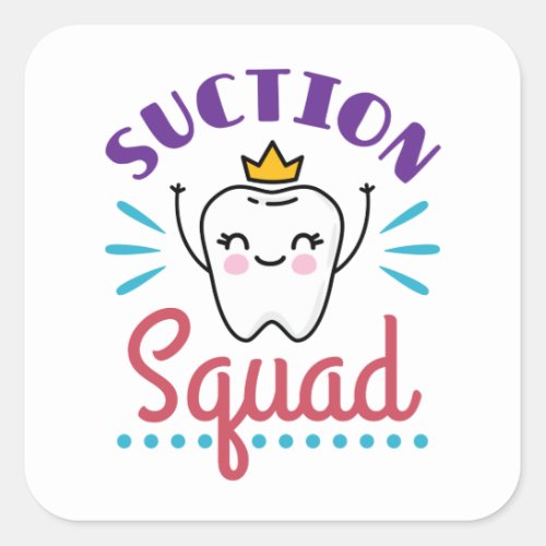 Suction Squad Dental Assistant Hygienist Staff Square Sticker