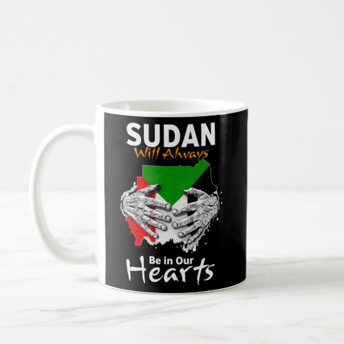 Sudan In Our Heart Sudan Map With Color Flag Proud Coffee Mug