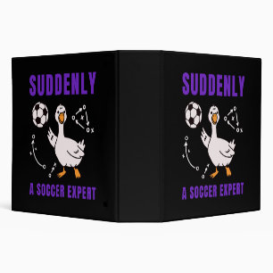 Suddenly a soccer expert 3 ring binder