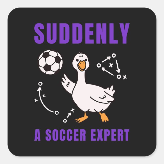 Suddenly a soccer expert square sticker (Front)