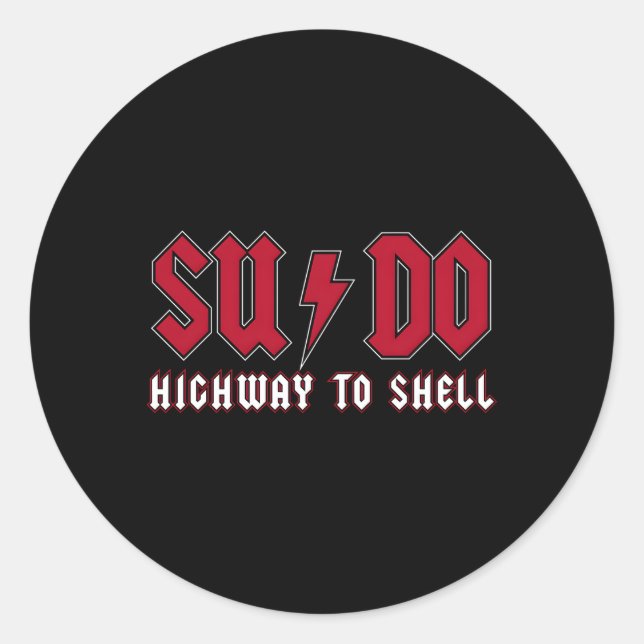 Sudo Highway To Shell Ubuntu Linux Superuser Comd Classic Round Sticker (Front)