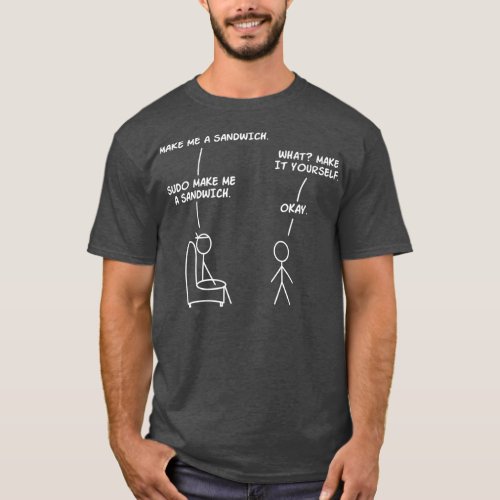 Sudo Make Sandwich Funny Linux T_Shirt