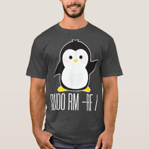 sudo rm rf Funny Linu sysadmin command T-Shirt