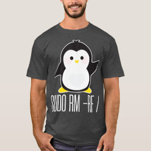 sudo rm rf Funny Linux sysadmin command T-Shirt