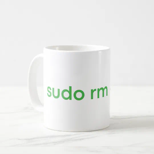 sudo rm - rf - LINUX PUN Coffee Mug