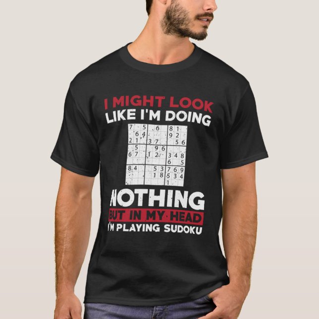 Sudoku Saying For Puzzle Games T-Shirt (Front)
