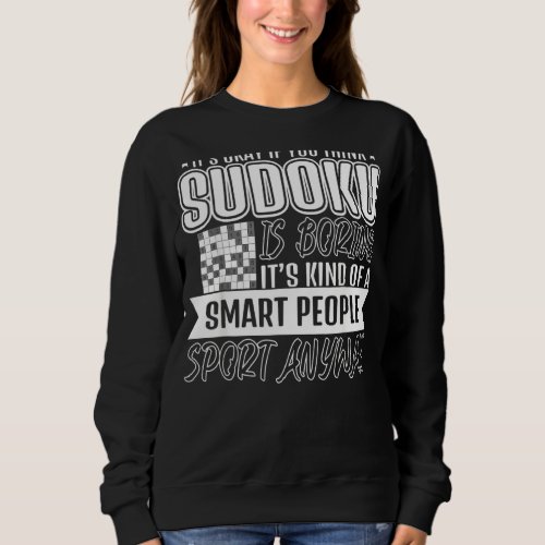 Sudoku Smart People Sport Sudoku Sweatshirt