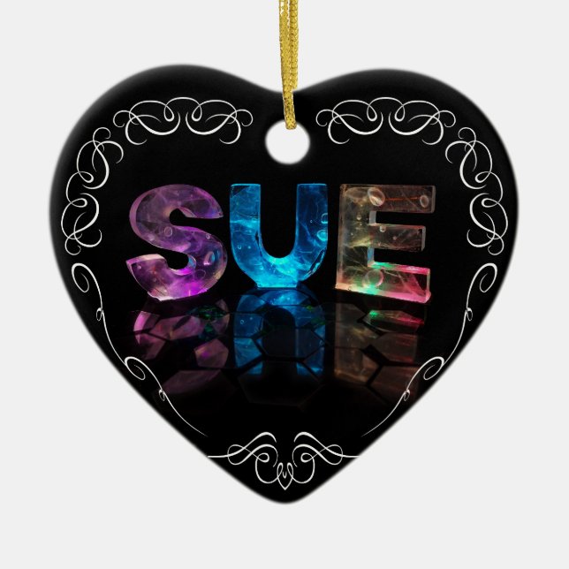 Sue  - The Name Sue in 3D Lights (Photograph) Ceramic Ornament (Front)