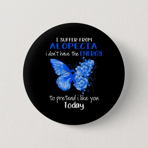 Suffer From Alopecia Awareness Butterfly Blue  Button