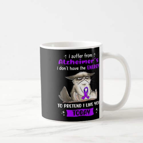 Suffer From Alzheimerheimer S Awareness Fun Cat  Coffee Mug