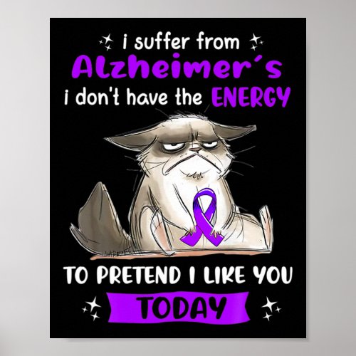 Suffer From Alzheimerheimer S Awareness Fun Cat  Poster