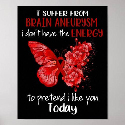 Suffer From Brain Aneurysm Awareness Butterfly Bur Poster