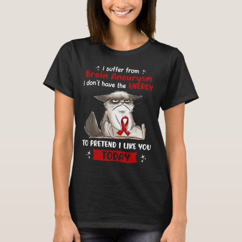 Suffer From Brain Aneurysm Awareness Fun Cat  T_Shirt