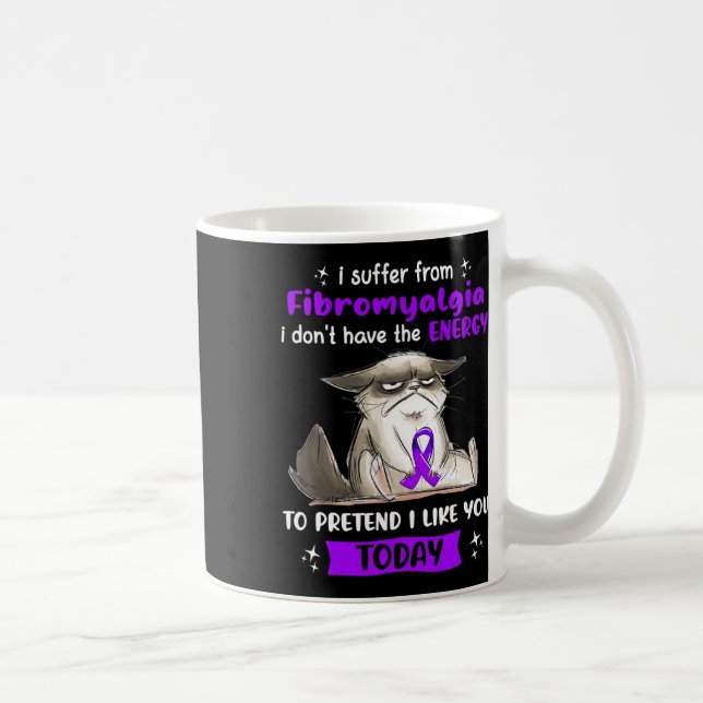 Suffer From Fibromyalgia Awareness Fun Cat  Coffee Mug (Right)