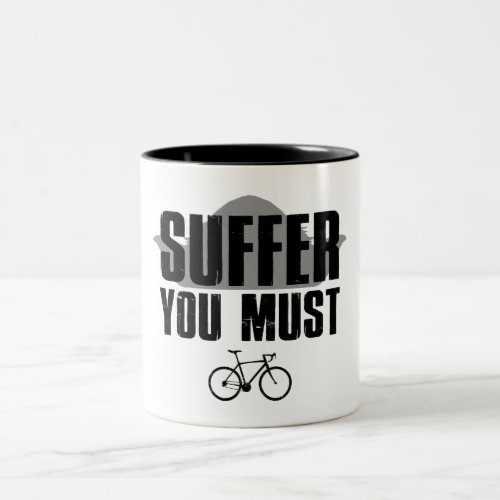 Suffer You Must Two_Tone Coffee Mug