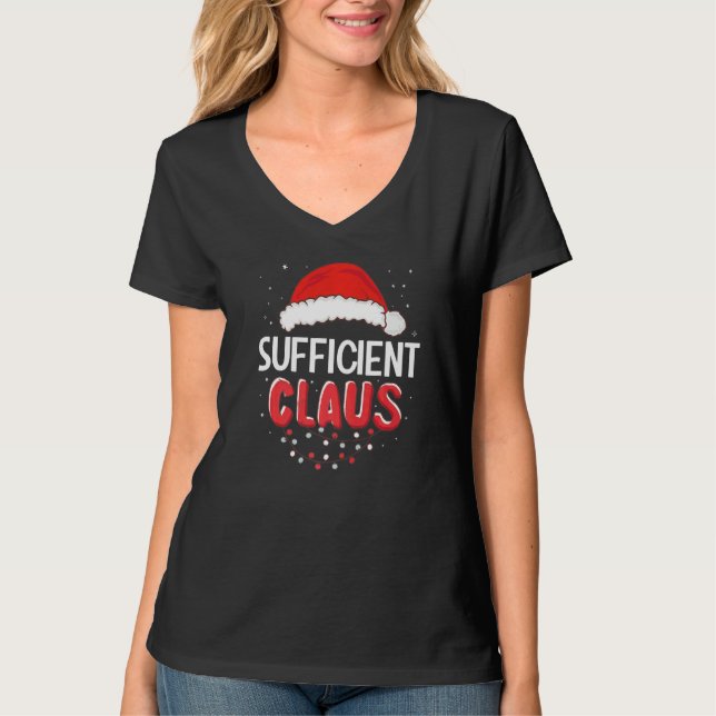 Sufficient Santa Claus Christmas Matching Costume T-Shirt (Front)