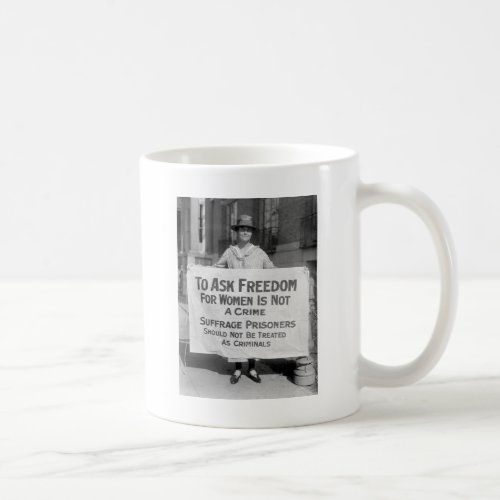 Suffragette for Alice Paul 1917 Coffee Mug