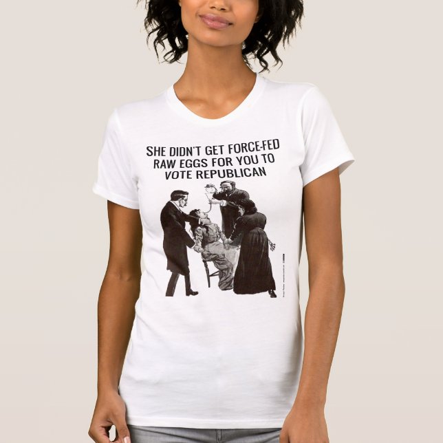Suffragettes Wouldn't Vote Republican T-Shirt (Front)