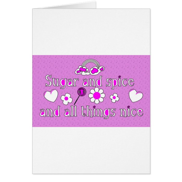 'Sugar and Spice and All Things Nice' Cards