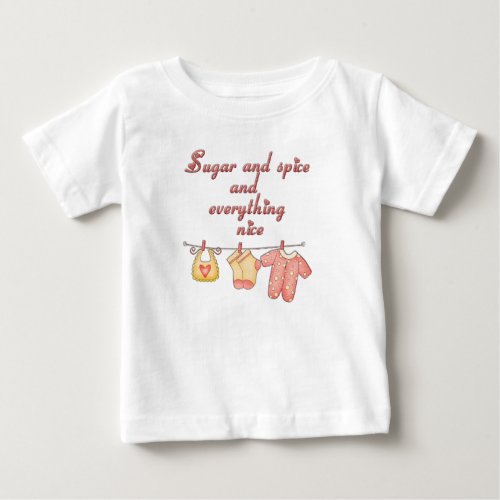 Sugar and Spice and Everything Nice Baby T_Shirt