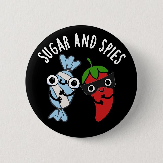 Sugar And Spies Funny Food Pun Dark BG Button (Front)