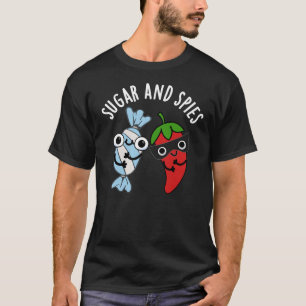 Sugar And Spies Funny Food Pun Dark BG T-Shirt