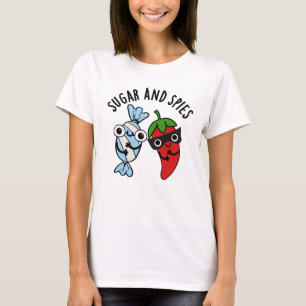 Sugar And Spies Funny Food Pun  T-Shirt