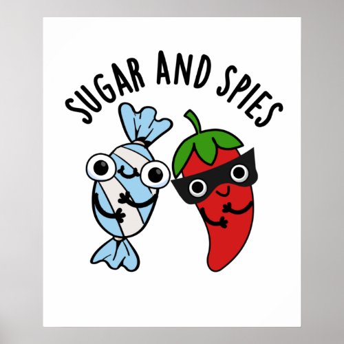 Sugar And Spies Funny Food Spice Puns Poster