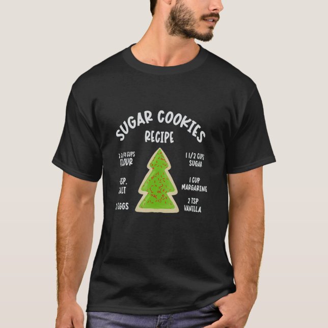 SUGAR COOKIE RECIPE CHRISTMAS BAKING T-Shirt (Front)
