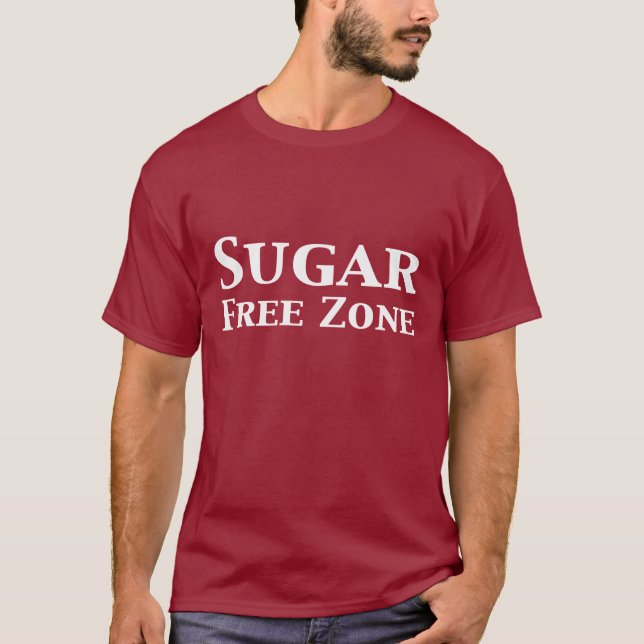 Sugar Free Zone Gifts T-Shirt (Front)