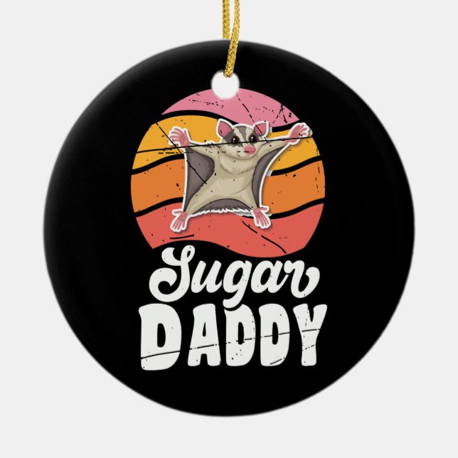 Sugar Glider Daddy For Sugar Glider Lover  Ceramic Ornament (Front)