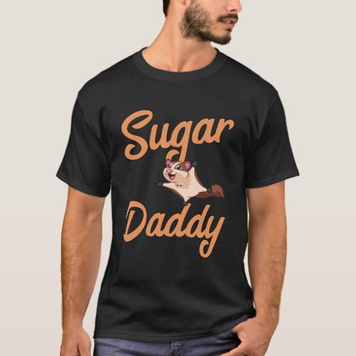 Sugar Glider Daddy Funny Sugar Glider Daddy Gift T_Shirt