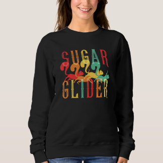 Sugar Glider Flying Squirrel Fans Forest Animal Ro Sweatshirt