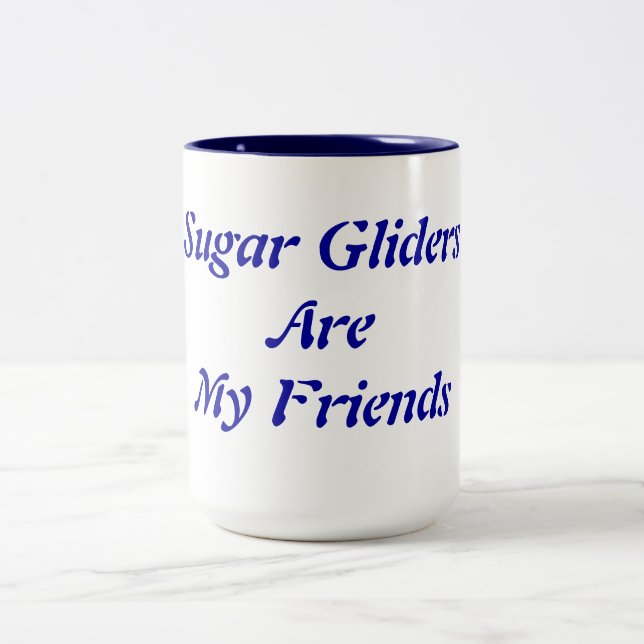 Sugar Gliders Are My Friends Two-Tone Coffee Mug (Center)
