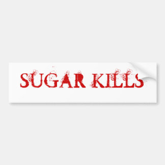 SUGAR KILLS BUMPER STICKER