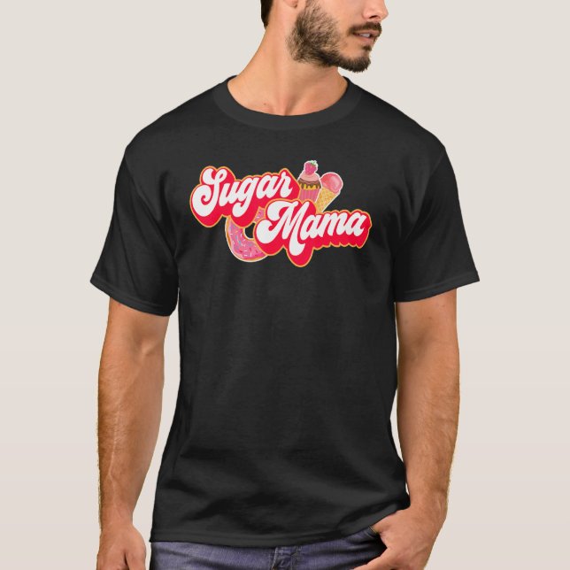 Sugar Mama  Mom Girl Donut Cupcake Ice Cream Tee (Front)