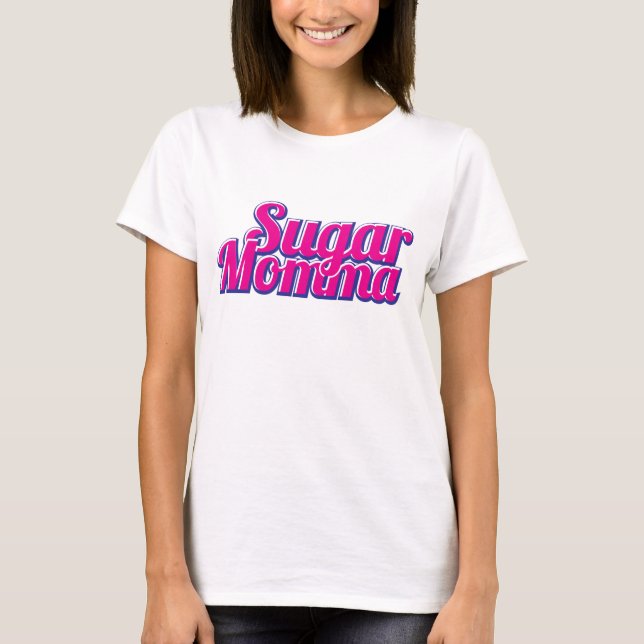 Sugar Momma T-Shirt (Front)