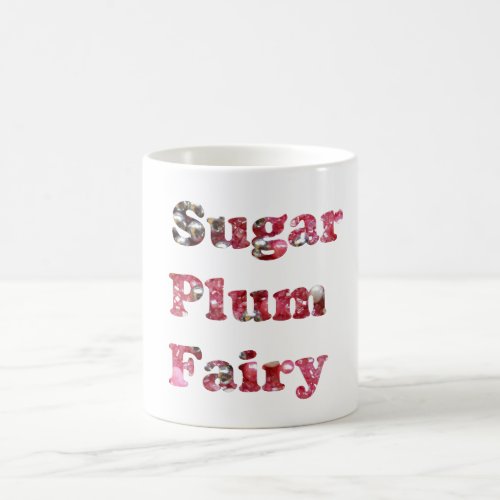 Sugar Plum Fairy Coffee Mug