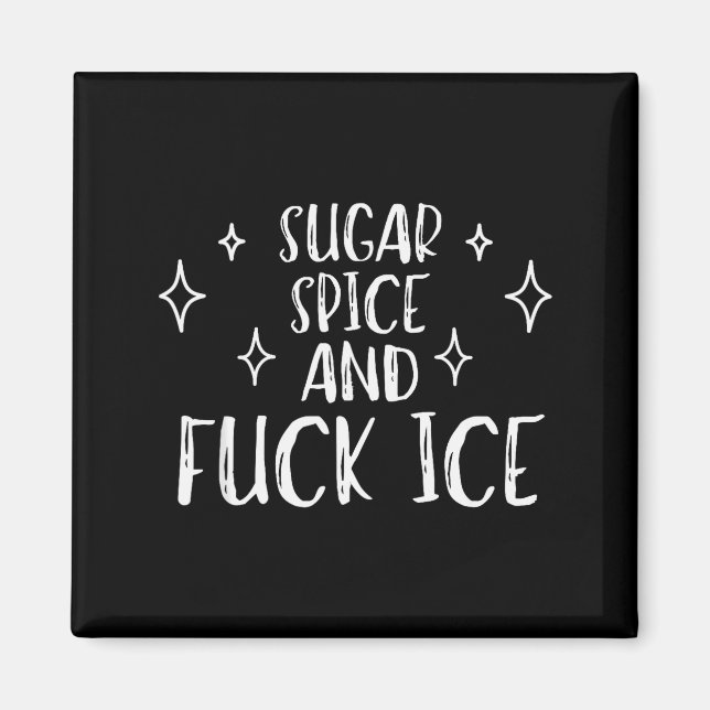Sugar Sce And For Ice Dertation Protest Cute Funny Magnet (Front)